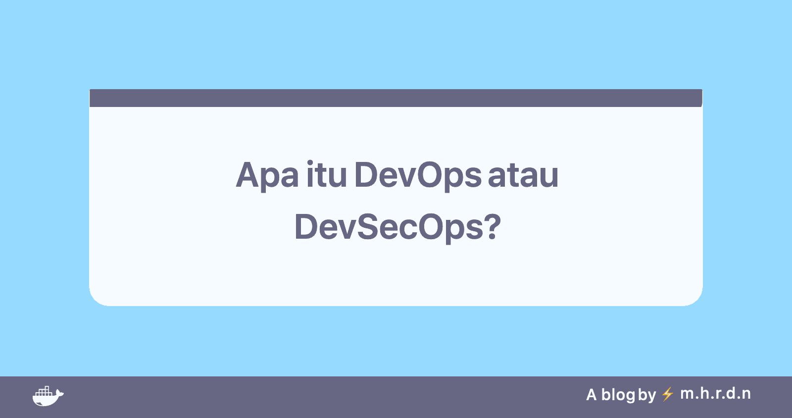 Apa itu DevOps atau DevSecOps ?