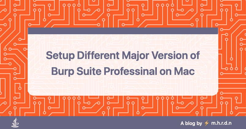 Setup Different Major Version of Burp Suite Professional on Mac
